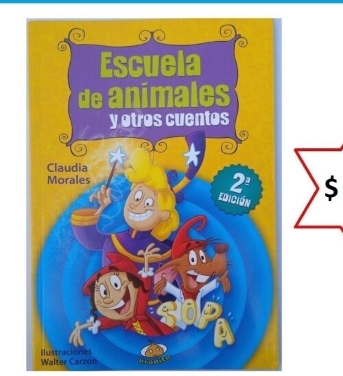 A098 ESCUELA DE ANIMALES Y OTROS CUENTOS
