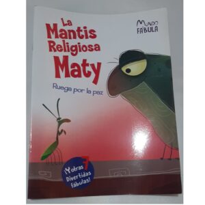 MUNDO FABULA - La mantis religiosa Maty