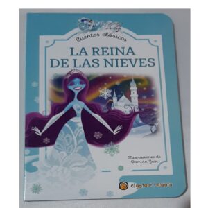 COLECCIÓN MIS PRIMEROS CUENTOS CLASICOS - La reina de las nieves