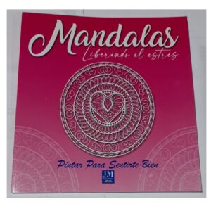 MANDALAS "PINTAR PARA SENTIRTE BIEN", - LIBERANDO EL ESTRÉS
