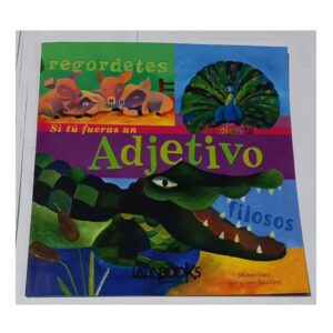 COLECC. "DIVERSION CON EL LENGUAJE, SI TU FUERAS UN" - ADJETIVO