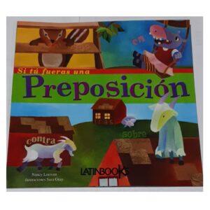 COLECC. "DIVERSION CON EL LENGUAJE, SI TU FUERAS UN" - PREPOSICION