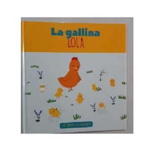 COLECCION MIS AMIGOS LOS CACHORROS - La gallina Lola