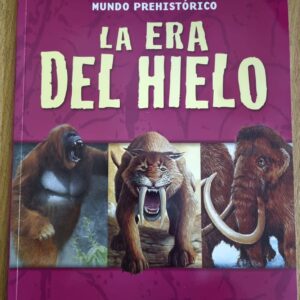 MUNDO PREHISTORICO - LA ERA DEL HIELO