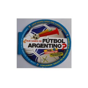QUE SABES DE FUTBOL - ¿QUE SABES DE FUTBOL ARGENTINO?